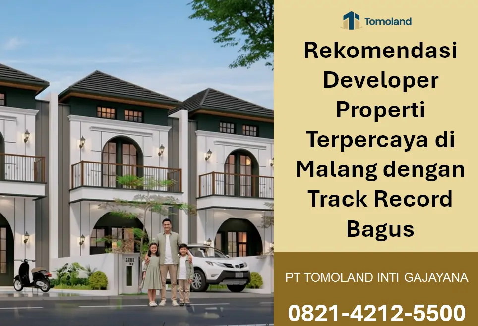 Developer Properti Terpercaya di Malang, Hadirkan Hunian Berkualitas dan Investasi Menjanjikan | PT Tomoland