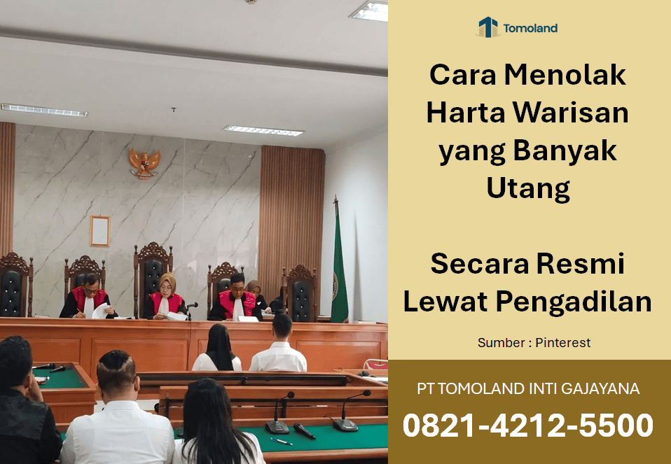 Cara Menolak Harta Warisan yang Banyak Utang Secara Resmi Lewat Pengadilan