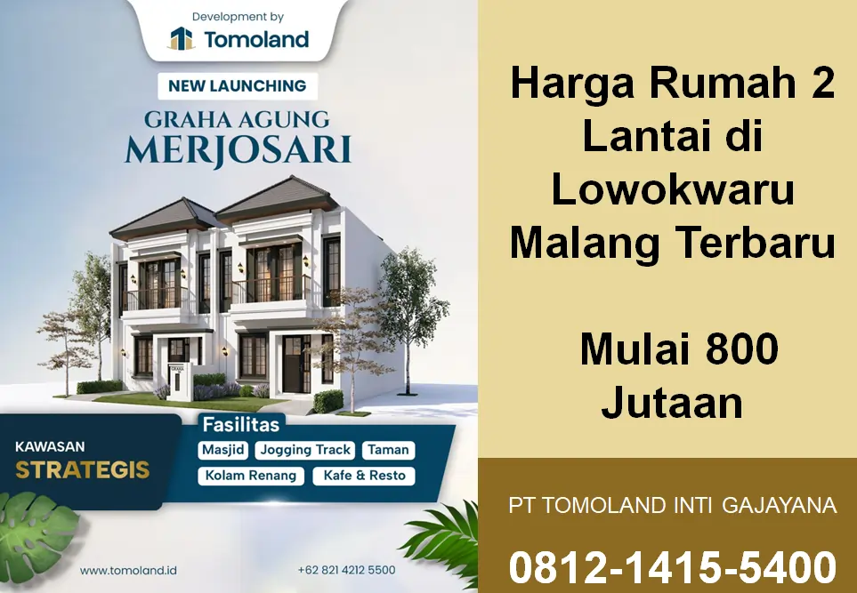 Harga Rumah 2 Lantai di Lowokwaru Malang Terbaru, Mulai 800 Jutaan Tahun 2026