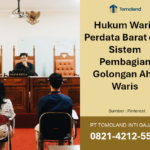 Hukum Waris Perdata Barat dan Sistem Pembagian Golongan Ahli Waris