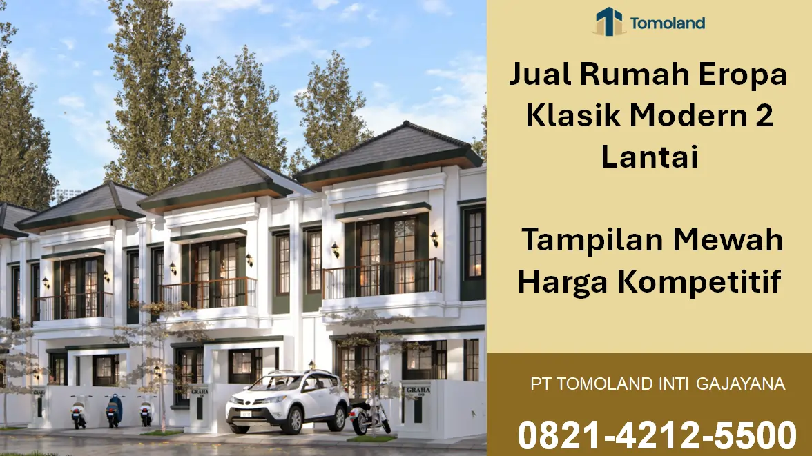 Jual Rumah Eropa Klasik Modern 2 Lantai, Elegan dan Bernilai Investasi Tinggi